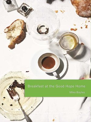 cover image of Breakfast at the Good Hope Home